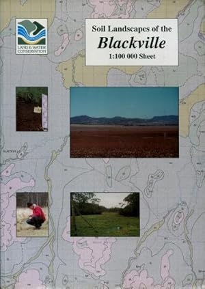 Soil Landscapes of the Blackville 1: 100 000 Sheet (Blackville, Coolah Tops, South Pine Ridge)