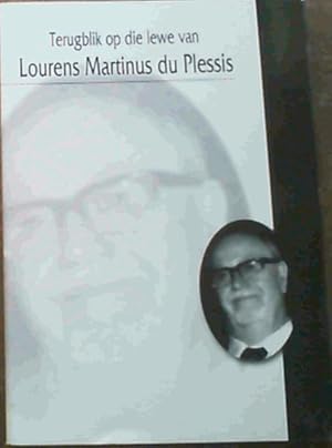 Bild des Verkufers fr Terugblik op die lewe van Lourens Martinus Du Plessis zum Verkauf von Chapter 1