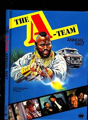 Immagine del venditore per THE A-TEAM ANNUAL 1987. THE 'A' TEAM ANNUAL. Authorised Edition Based on the Television Series . venduto da SAVERY BOOKS
