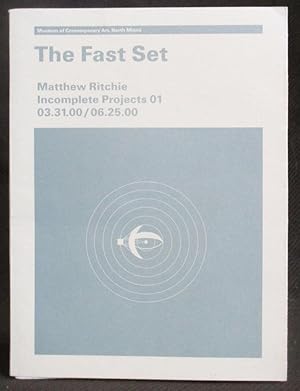 Imagen del vendedor de The Fast Set : Matthew Ritchie, Incomplete Projects 01 a la venta por Exquisite Corpse Booksellers