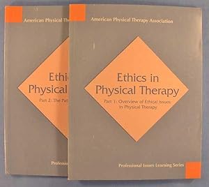 Ethics in Physical Therapy - Part 1: Overview of Ethical Issues in Physical Therapy; Part 2: The ...