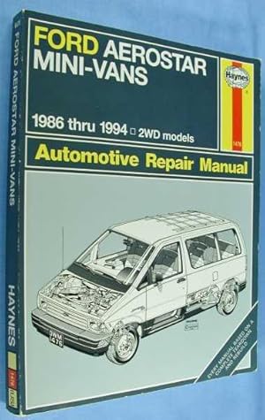 Seller image for Ford Aerostar Mini-Van Automotive Repair Manual (All 2WD Ford Aerostar Mini-Vans 1986-1994) for sale by Lotzabooks