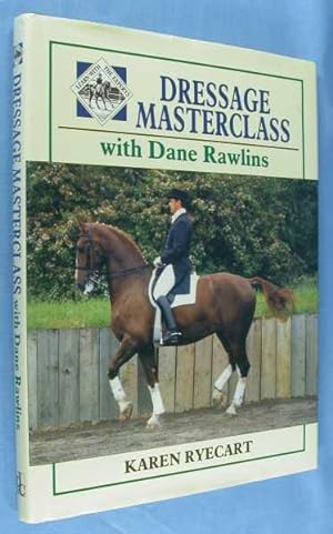 Dressage Masterclass with Dane Rawlings (Learn with the Experts)