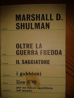 Seller image for OLTRE LA GUERRA FREDDA, for sale by Libreria antiquaria Pagine Scolpite