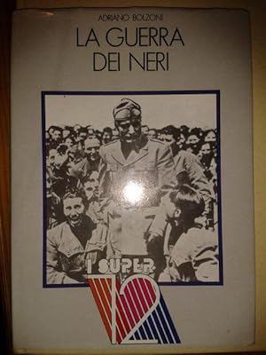 Seller image for LA GUERRA DEI NERI, for sale by Libreria antiquaria Pagine Scolpite