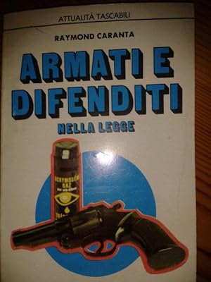Seller image for ARMATI E DIFENDITI NELLA LEGGE, for sale by Libreria antiquaria Pagine Scolpite