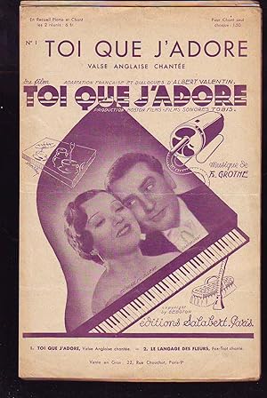 Immagine del venditore per Toi Que J'adore - Du Film Toi Que J'adore : Adaptation Franaise et Dialogue De Alber Valentin, Musique De Fr. Grothe, Version Concert De Andr Mauphrey venduto da Planet's books