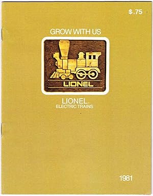 GROW WITH US - LIONEL ELECTRIC TRAINS 1981 (Consumer Trade Catalog)