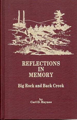 Image du vendeur pour Reflections in Memory: Big Rock and Back Creek mis en vente par Hyde Brothers, Booksellers