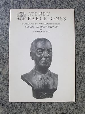 Imagen del vendedor de RECORD DE JOSEP CARNER. Ateneu Barcelons. Inauguraci del curs acadmic 1984 - 85. a la venta por LLIBRES del SENDERI