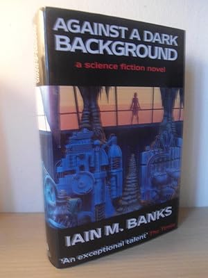 Seller image for Against A Dark Background- UK 1st Edition 1st Print Hardback for sale by Jason Hibbitt- Treasured Books UK- IOBA
