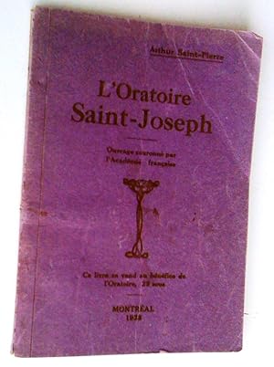 L'Oratoire Saint-Joseph, cinquième édition revue et honorée d'une lettre de Sa Sainteté Pie XI