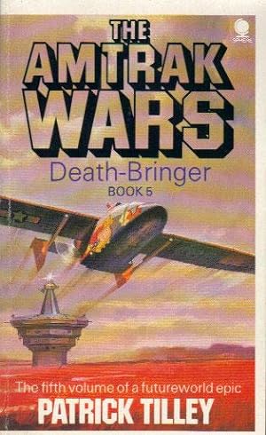 Seller image for THE AMTRAK WARS. DEATH-BRINGER. Book 5. for sale by Black Stump Books And Collectables