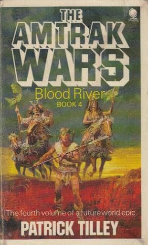 Seller image for THE AMTRAK WARS, BLOOD RIVER. Book 4. for sale by Black Stump Books And Collectables