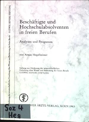 Bild des Verkufers fr Beschftigte und Hochschulabsolventen in freien Berufen: Analysen und Prognosen. zum Verkauf von books4less (Versandantiquariat Petra Gros GmbH & Co. KG)