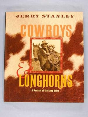 Bild des Verkufers fr Cowboys and Longhorns : A Portrait of the Long Drive zum Verkauf von Lotzabooks