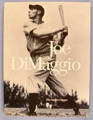 Joe Dimaggio: The Yankee Clipper