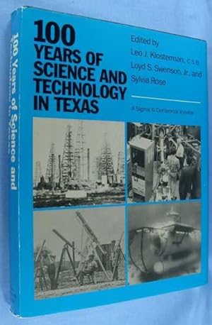 Imagen del vendedor de 100 Years of Science and Technology in Texas: A Sigma Xi Centennial Volume a la venta por Lotzabooks