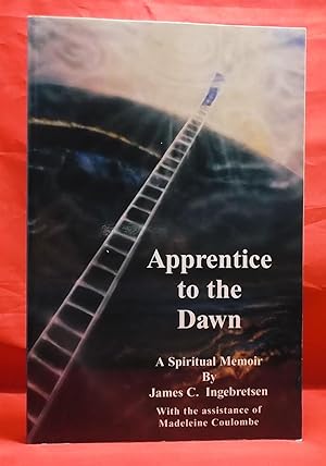 Imagen del vendedor de Apprentice to the Dawn: A Spiritual Memoir a la venta por Wormhole Books