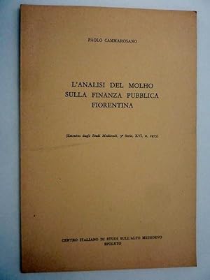 L'ANALISI DEL MOLHO SULLA FINANZA PUBBLICA FIORENTINA ( Estratto dagli STUDI MEDIEVALI Terza Seri...