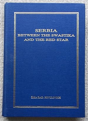 Serbia Between the Swastika and the Red Star