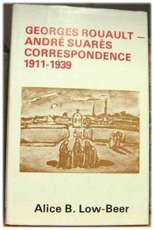 Imagen del vendedor de Georges Rouault - Andre Suares: Correspondence 1911-1939 a la venta por PsychoBabel & Skoob Books