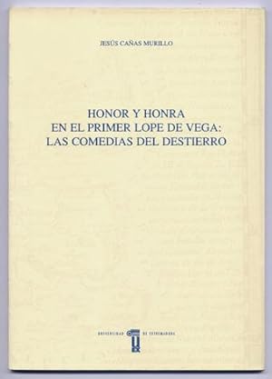 Seller image for Honor y honra en el primer Lope de Vega. Las comedias del destierro. for sale by Hesperia Libros