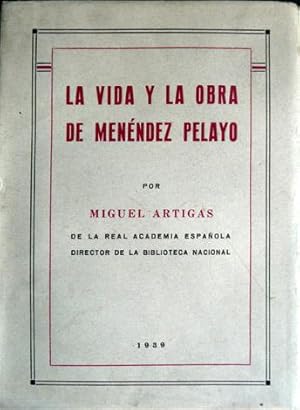 Bild des Verkufers fr La vida y la obra de Menndez Pelayo. zum Verkauf von Hesperia Libros