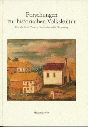 Image du vendeur pour Forschungen zur historischen Volkskultur. Festschrift fr Torsten Gebhard zum 80. Geburtstag. Herausgegeben von Ingolf Bauer, Edgar Harvolk und Wolfgang A. Mayer mis en vente par prograph gmbH