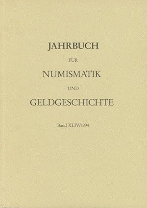 Jahrbuch für Numismatik und Geldgeschichte Band XLIV 1994. Herausgegeben von der Bayerischen Numi...