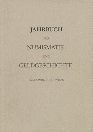 Bild des Verkufers fr Jahrbuch fr Numismatik und Geldgeschichte Band XLVIII/XLIX 1998/99. Herausgegeben von der Bayerischen Numismatischen Gesellschaft. 48./49. Jahrgang 1998/99 zum Verkauf von prograph gmbH