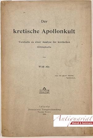 Der kretische Apollonkult. Vorstudie zu einer Analyse der kretischen Götterkulte.