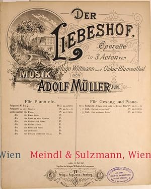 Der Liebeshof. Operette in 3 Acten von Hugo Wittmann und Oskar Blumenthal. (Daraus): Lied "Der sc...