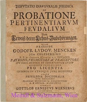 Disputatio inauguralis juridica De Probatione pertinentiarum feudalium. Von Erweiß derer Lehns-Zu...