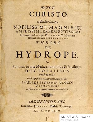 Theses de Hydrope. Pro Summis in arte Medica honoribus & Privilegiis Doctoralibus consequendis. P...