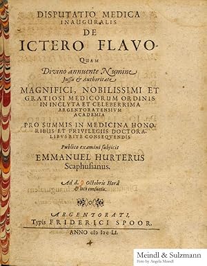 Imagen del vendedor de Disputatio Medica inauguralis De Ictero Flavo . in inclyta . Argentoratensium Academia. Pro Summis in Medicina . consequendis. Publico examini subjicit Emmanuel Hurterus, Scaphusianus. Ad. d. 9 Octobris Hora & loco consuetis. a la venta por Antiquariat MEINDL & SULZMANN OG