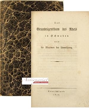 Das Grundeigenthum des Adels in Schwaben und die Maximen der Umwälzung.