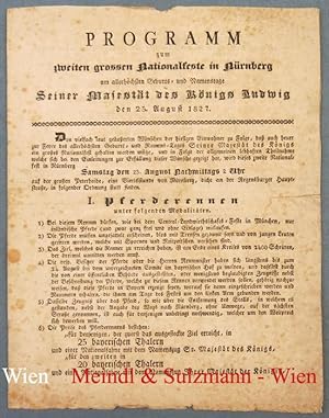 Imagen del vendedor de Programm zum zweiten grossen Nationalfeste in Nrnberg am allerhchsten Geburts- und Namenstage seiner Majestt des Knigs Ludwig den 25. August 1827. a la venta por Antiquariat MEINDL & SULZMANN OG