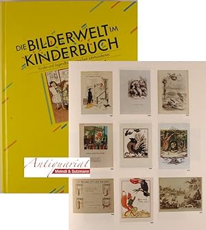Die Bilderwelt im Kinderbuch. Kinder- und Jugendbücher aus fünf Jahrhunderten.