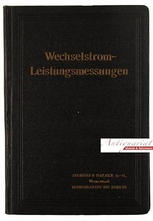 Seller image for Wechselstrom-Leistungesmessungen. Technische Anweisung Nr. 11. 2. erweiterte Auflage. for sale by Antiquariat MEINDL & SULZMANN OG