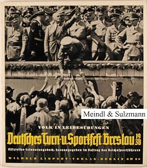 Volk in Leibesübungen. Deutsches Turn- und Sportfest Breslau 1938, mit einem Geleitwort des Reich...