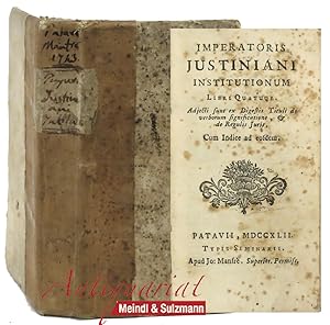 Imperatoris Justiniani Institutionum Libri Quatur. Adjecti sunt ex Digestis Tituli de verborum si...