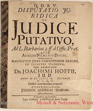 Disputatio juridica de Judice Putativo, ad L. Barbarius 3. ff. d. Offic. Praet. quam Auxilio Numi...