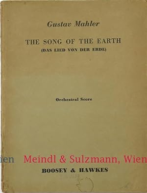 Seller image for The Song of the Earth (Das Lied von der Erde). A Symphony for Tenor, Contralto (or Baritone) and Orchestra. Words after old Chinese Poems. English translation by Steuart Wilson. Orchestral Score. for sale by Antiquariat MEINDL & SULZMANN OG