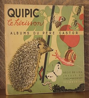 Seller image for QUIPIC, LE HERISSON for sale by Andre Strong Bookseller