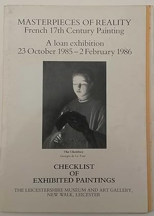 Image du vendeur pour Masterpieces of Reality French 17th Century Painting A Loan Exhibition 23 October 1985-2 February 1986 mis en vente par Maynard & Bradley
