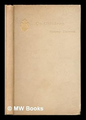 Seller image for On children : By Anthony W Thorold for sale by MW Books