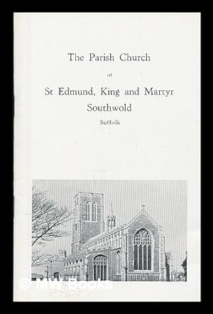Image du vendeur pour An historical guide to Southwold Parish Church / by Dorothy Erskine Muir. [Cover title: The Parish Church of St. Edmund, King and Martyr, Southwold, Suffolk.] mis en vente par MW Books