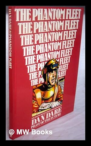 Bild des Verkufers fr Dan Dare, pilot of the future. 8 Phantom fleet / compiled by Mike Higgs zum Verkauf von MW Books