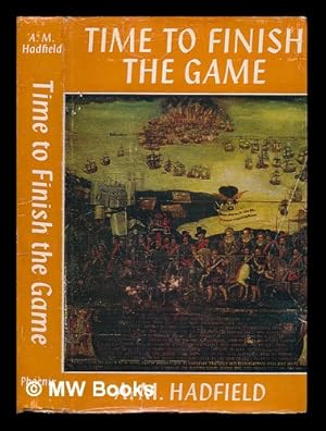 Seller image for Time to finish the game : the English and the Armada / by A. M. Hadfield for sale by MW Books